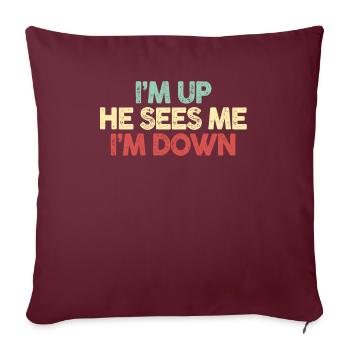 Im Up Il me voit Im Down Dicton inspirant - Housse de coussin décorative 45 x 45 cm - bordeaux - Devant