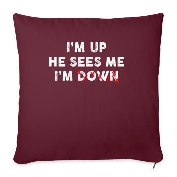 Im Up Il me voit Im Down Dicton inspirant - Housse de coussin décorative 45 x 45 cm - bordeaux - Devant