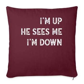 Im Up Il me voit Im Down Dicton inspirant - Housse de coussin décorative 45 x 45 cm - bordeaux - Devant