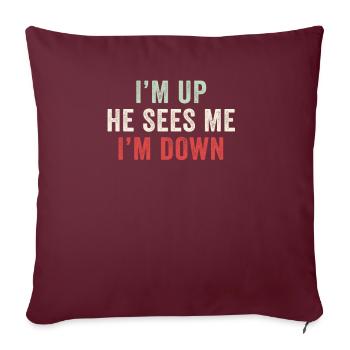 Im Up Il me voit Im Down Dicton inspirant - Housse de coussin décorative 45 x 45 cm - bordeaux - Devant