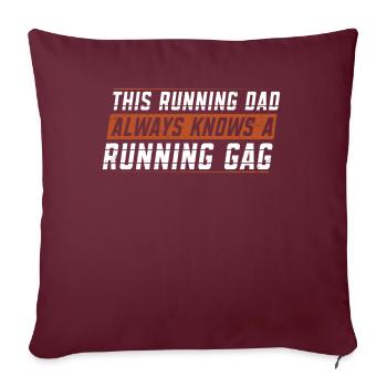 Running Dad Running Gag | Running Apparel | - Sofakissenbezug 45 x 45 cm - Burgunderrot - Vorne