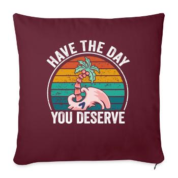 Passez la journée que vous méritez - Housse de coussin décorative 45 x 45 cm - bordeaux - Devant