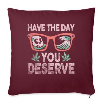 Passez la journée que vous méritez - Housse de coussin décorative 45 x 45 cm - bordeaux - Devant