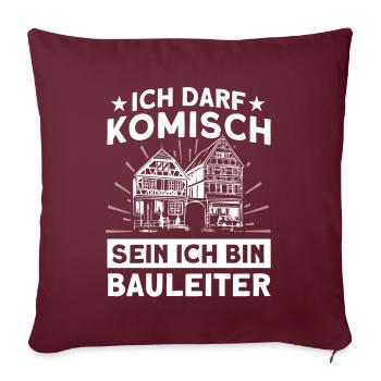 Ich Bin Bauleiter Bauherr Bauleiter - Sofakissenbezug 45 x 45 cm - Burgunderrot - Vorne