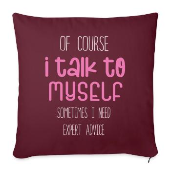 Bien sûr, je me parle parfois à moi-même - Housse de coussin décorative 45 x 45 cm - bordeaux - Devant