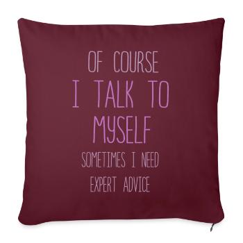 Bien sûr, je me parle parfois à moi-même - Housse de coussin décorative 45 x 45 cm - bordeaux - Devant