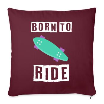 né pour rouler born to ride skateboard skate - Housse de coussin décorative 45 x 45 cm - bordeaux - Devant