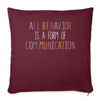 Tout comportement est une forme de communication - Housse de coussin décorative 45 x 45 cm - bordeaux - Devant
