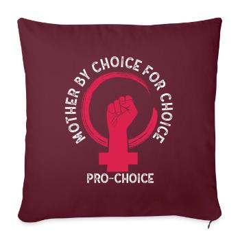 Mother By Choice For Choice Pro Choice Feminist - Sofakissenbezug 45 x 45 cm - Burgunderrot - Vorne