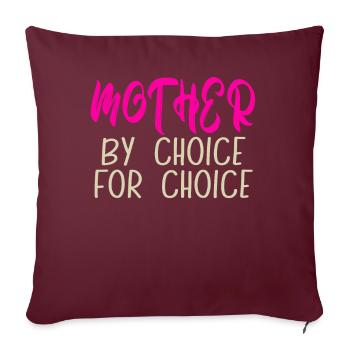 Mother By Choice For Choice Pro Choice Feminist - Sofakissenbezug 45 x 45 cm - Burgunderrot - Vorne