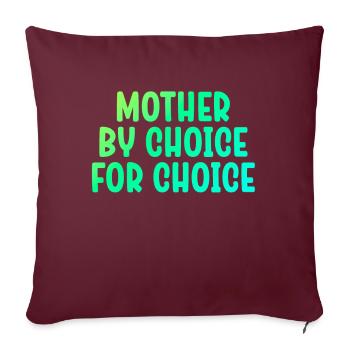 Mother By Choice For Choice Pro Choice Feminist - Sofakissenbezug 45 x 45 cm - Burgunderrot - Vorne