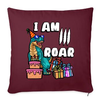 Je suis 3 Roars | Chemise d’anniversaire de dinosaure - Housse de coussin décorative 45 x 45 cm - bordeaux - Devant