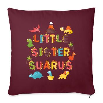 Schwester Saurus | Dinosaurier Geburtstag | - Sofakissenbezug 45 x 45 cm - Burgunderrot - Vorne