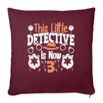 Ce petit détective a maintenant 3 ans, 3 ans - Housse de coussin décorative 45 x 45 cm - bordeaux - Devant