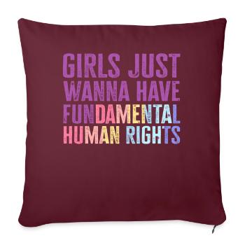 Girls Just Wanna Have Fundamental Human Rights - Sofakissenbezug 45 x 45 cm - Burgunderrot - Vorne