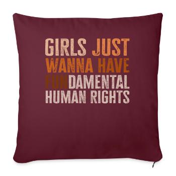 Girls Just Wanna Have Fundamental Human Rights - Sofakissenbezug 45 x 45 cm - Burgunderrot - Vorne