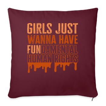 Girls Just Wanna Have Fundamental Human Rights - Sofakissenbezug 45 x 45 cm - Burgunderrot - Vorne