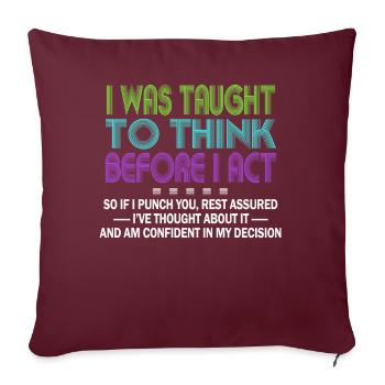 On m’a appris à penser avant de jouer le sarcasme - Housse de coussin décorative 45 x 45 cm - bordeaux - Devant