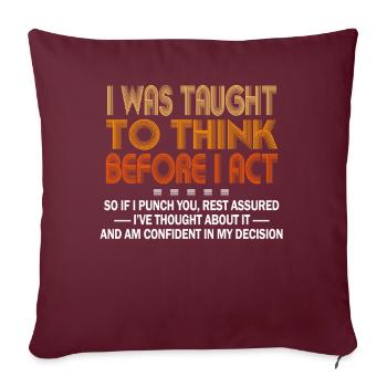 On m’a appris à penser avant de jouer le sarcasme - Housse de coussin décorative 45 x 45 cm - bordeaux - Devant