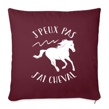 Je Peux Pas J'ai Cheval | fan de cheval | chevaux - Housse de coussin décorative 45 x 45 cm - bordeaux - Devant