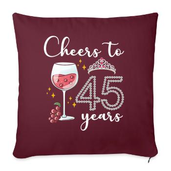 Prost Auf 45 Jahre Weintrauben 45. Jahr Feier - Sofakissenbezug 45 x 45 cm - Burgunderrot - Vorne