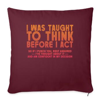 On m’a appris à penser avant le sarcasme - Housse de coussin décorative 45 x 45 cm - bordeaux - Devant