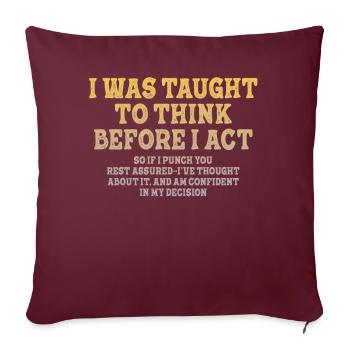 On m’a appris à penser avant le sarcasme - Housse de coussin décorative 45 x 45 cm - bordeaux - Devant