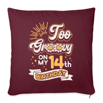 Too Groovy On My 14th Birthday Vierzehn Jahre Alt - Sofakissenbezug 45 x 45 cm - Burgunderrot - Vorne