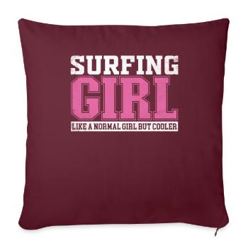 Fille de surf pour femmes comme une fille normale mais plus cool - Housse de coussin décorative 45 x 45 cm - bordeaux - Devant