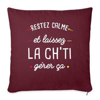 Idée Cadeau Ch-ti Citation Région Nord Chti Humour - Housse de coussin décorative 45 x 45 cm - bordeaux - Devant