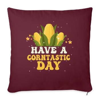 Have A Corntastic Day - Sofakissenbezug 45 x 45 cm - Burgunderrot - Vorne