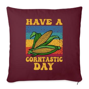 Have A Corntastic Day - Sofakissenbezug 45 x 45 cm - Burgunderrot - Vorne