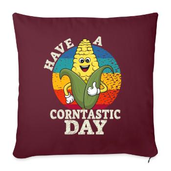 Have A Corntastic Day - Sofakissenbezug 45 x 45 cm - Burgunderrot - Vorne