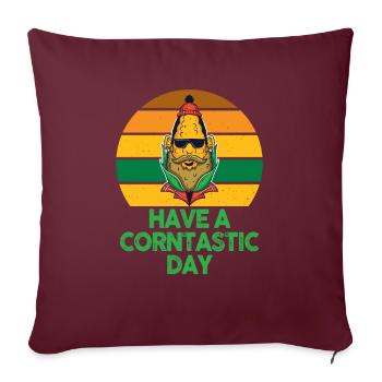 Have A Corntastic Day - Sofakissenbezug 45 x 45 cm - Burgunderrot - Vorne