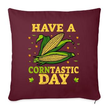 Have A Corntastic Day - Sofakissenbezug 45 x 45 cm - Burgunderrot - Vorne