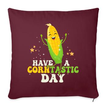 Have A Corntastic Day - Sofakissenbezug 45 x 45 cm - Burgunderrot - Vorne