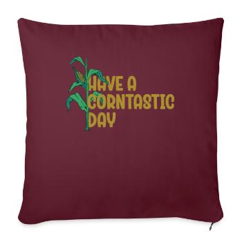 Have A Corntastic Day - Sofakissenbezug 45 x 45 cm - Burgunderrot - Vorne