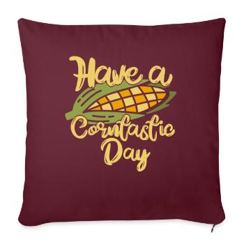 Have A Corntastic Day - Sofakissenbezug 45 x 45 cm - Burgunderrot - Vorne