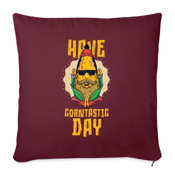 Have A Corntastic Day - Sofakissenbezug 45 x 45 cm - Burgunderrot - Vorne