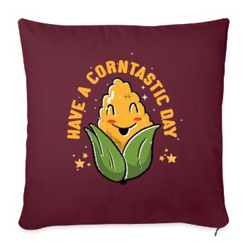 Have A Corntastic Day - Sofakissenbezug 45 x 45 cm - Burgunderrot - Vorne