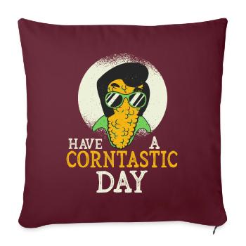 Have A Corntastic Day - Sofakissenbezug 45 x 45 cm - Burgunderrot - Vorne