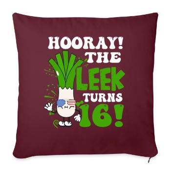 16th Bday Hooray The Leek Turns 16 Years Old - Sofakissenbezug 45 x 45 cm - Burgunderrot - Vorne