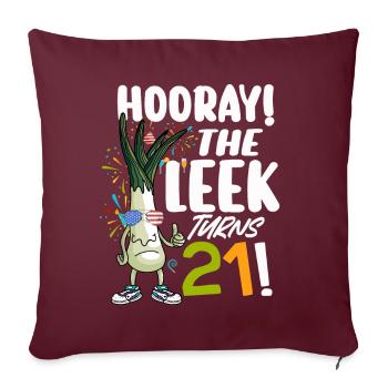 21th Bday Hooray The Leek Turns 21 Years Old - Sofakissenbezug 45 x 45 cm - Burgunderrot - Vorne
