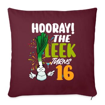 16th Bday Hooray The Leek Turns 16 Years Old - Sofakissenbezug 45 x 45 cm - Burgunderrot - Vorne