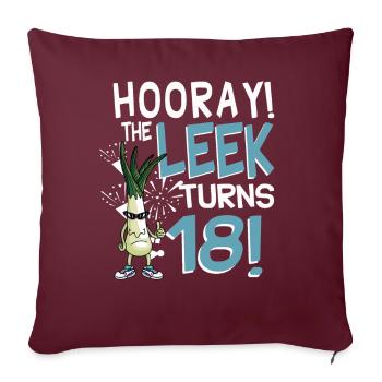 Adult 18th Bday Hooray The Leek Turns 18 Years Old - Sofakissenbezug 45 x 45 cm - Burgunderrot - Vorne