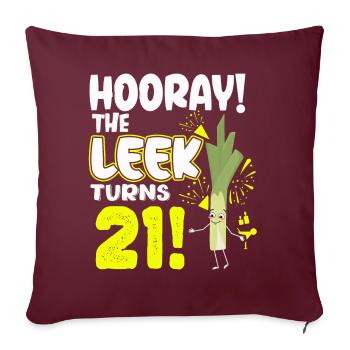 21th Bday Hooray The Leek Turns 21 Years Old - Sofakissenbezug 45 x 45 cm - Burgunderrot - Vorne