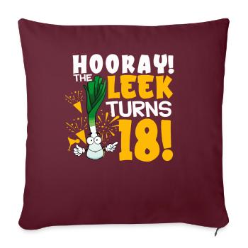 Adult 18th Bday Hooray The Leek Turns 18 Years Old - Sofakissenbezug 45 x 45 cm - Burgunderrot - Vorne