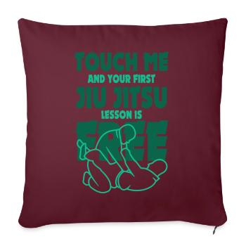 Touchez-moi et votre première leçon de Jiu Jitsu est gratuite - Housse de coussin décorative 45 x 45 cm - bordeaux - Devant