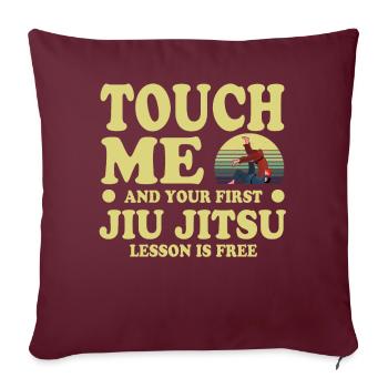 Touchez-moi et votre première leçon de Jiu Jitsu est gratuite - Housse de coussin décorative 45 x 45 cm - bordeaux - Devant