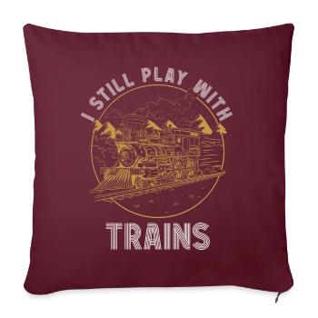 I Still Play With Trains Locomotive Engine Drivers - Sofakissenbezug 45 x 45 cm - Burgunderrot - Vorne